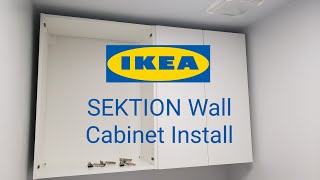 Installing IKEA SEKTION Wall Cabinet [upl. by Neerroc]