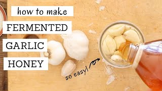 How to Make Fermented Garlic and Honey  Bumblebee Apothecary [upl. by Abdella]