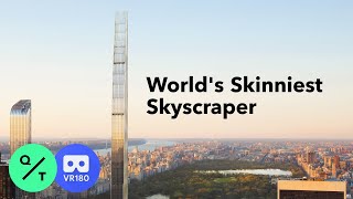 Inside The Worlds Skinniest Supertall Skyscraper  3D VR180 [upl. by Bever]