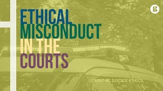 Ethical Misconduct in the Courts [upl. by Llekcir]