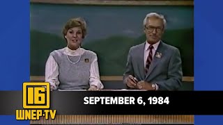 Newswatch 16 for September 6 1984  From the WNEP Archives [upl. by Nilcaj]