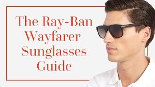 The RayBan Wayfarer Sunglasses Guide [upl. by Halford]