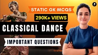 Classical Dances amp Dancers in India  Important Questions  Static GK [upl. by Anaeirb827]