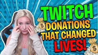 TWITCH DONATIONS THAT CHANGED LIVES 100000 [upl. by Ellimaj]