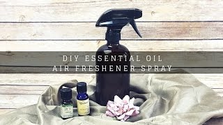 DIY ESSENTIAL OIL  AIR FRESHENER SPRAY [upl. by Mclaughlin]