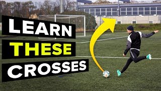 3 CROSSES YOU NEED TO LEARN  learn football skills [upl. by Atnim678]