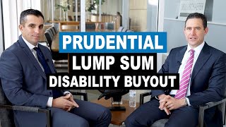 Prudential Lump Sum Disability Policy Buyout Options [upl. by Ahsemed330]