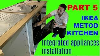 IKEA KITCHEN Part 5 METOD Ikea integrated appliances installation [upl. by Kersten972]