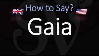 How to Pronounce Gaia CORRECTLY Meaning amp Pronunciation [upl. by Eirojam567]