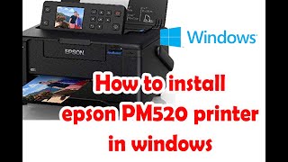 how to install epson PM520 printer in windows [upl. by Bainbrudge489]