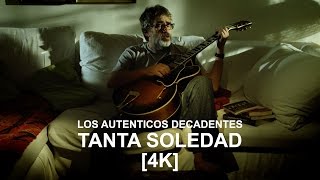 Los Autenticos Decadentes  Tanta soledad video oficial 4k [upl. by Enilesor]