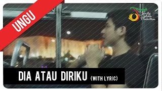 UNGU  Dia Atau Diriku with Lyric  VC Trinity [upl. by Monk652]