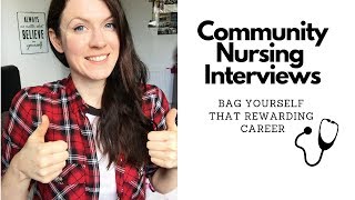 NHS Community Nursing Interview Advice and Tips [upl. by Ynot]