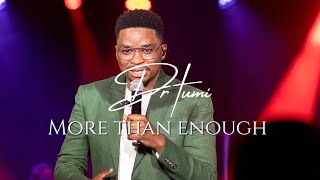 Dr Tumi  More Than Enough [upl. by Zebada]