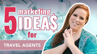 5 Marketing Ideas for Travel Agents [upl. by Safoelc947]