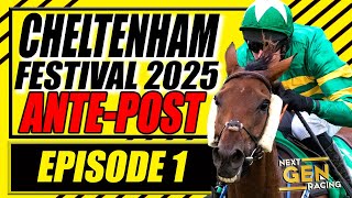 2025 CHELTENHAM FESTIVAL ANTEPOST Preview  Horse Racing Tips  Episode 1 [upl. by Stevens801]