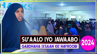 SUAALO IYO JAWAABO GABDHAHA IXSAAN EE NAYROOBI 2024  Ustaada Zahra Sh Yusuf [upl. by Zillah26]