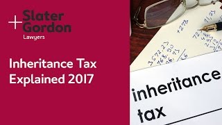 Inheritance Tax Explained 2017 [upl. by Einnad515]