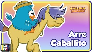 Arre Caballito  Gallina Pintadita 4 [upl. by Aara]