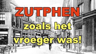 ZUTPHEN zoals het vroeger was [upl. by Bartle]