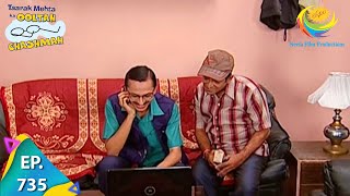 Taarak Mehta Ka Ooltah Chashmah  Episode 735  Full Episode [upl. by Caras]