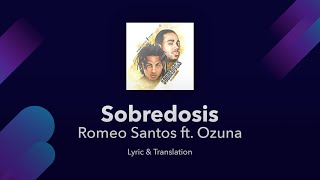 Romeo Santos  Sobredosis ft Ozuna Lyrics English and Spanish [upl. by Merow]