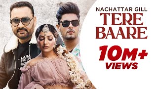 Punjabi song 2024  Tere Baare  Nachattar Gill Official Video  Punjabi songs 2024 [upl. by Enyahc]