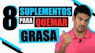 8 Tipos de Suplementos para Bajar de Peso y Quemar Grasa [upl. by Lednyk826]