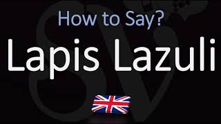 How to Pronounce Lapis Lazuli CORRECTLY Meaning amp Pronunciation [upl. by Ricard]