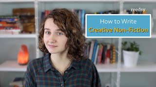 How to Write Creative NonFiction [upl. by Eneja928]