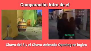 Comparación Opening de el Chavo Animado y el Chavo del 8 Intro Fanmade En Ingles [upl. by Budd591]