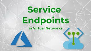 How to create Service Endpoints for Virtual Networks in Azure [upl. by Gasser903]