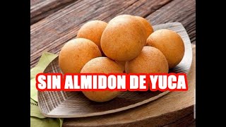 BUÑUELOS COLOMBIANOS PARA NEGOCIO FÁCIL  RECETA SIN ALMIDÓN DE YUCA [upl. by Gerri]