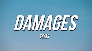 Tems  Damages Lyrics [upl. by Atcliffe]