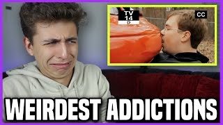 Top 10 Strangest Addictions Reaction [upl. by Remmer]