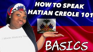 HOW TO SPEAK HAITIAN CREOLE 101 BASICS 🇭🇹 [upl. by Eetsirk]