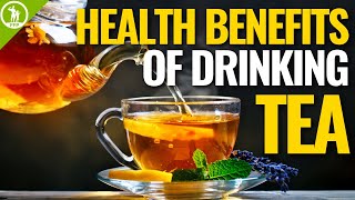 Top Health Benefits of Drinking Tea  Best Types of Tea [upl. by Coulter530]