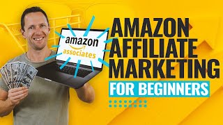 Amazon Affiliate Marketing For Beginners Amazon Associates Program Tutorial [upl. by Bast]