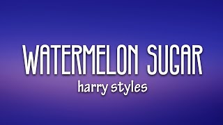 Harry Styles  Watermelon Sugar Lyrics [upl. by Ingra]