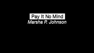 Pay It No Mind  The Life and Times of Marsha P Johnson [upl. by Douglas965]