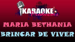 MARIA BETHÂNIA  BRINCAR DE VIVER  KARAOKE [upl. by Adnawad]