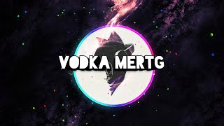 Vodka MertG edm videomrkatmusic [upl. by Eetnuahs916]