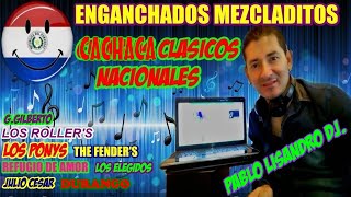 ENGANCHADOS CACHACA NACIONALES CLASICOS♫PABLO LISANDRO DJ♫ [upl. by Groos]