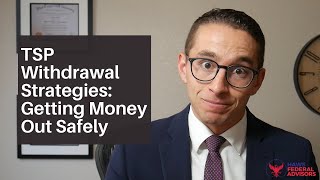 TSP Withdrawal Strategies Getting Money Out Safely [upl. by Ayotel]