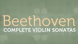 Beethoven Complete Violin Sonatas [upl. by Anitrebla482]