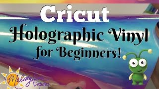 How to use Cricut Holographic Vinyl for Beginners [upl. by Zerelda]