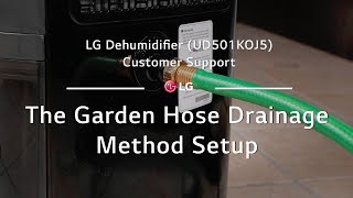 LG Dehumidifier  The Garden Hose Drainage Method Setup [upl. by Haerr]