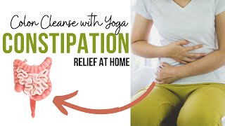 YOGA FOR CONSTIPATION RELIEF  Instant Relief for Constipation and Bloating [upl. by Lucais]