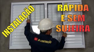 COMO INSTALAR UMA JANELA RÁPIDO E SEM SUJEIRA [upl. by Ecniuq]