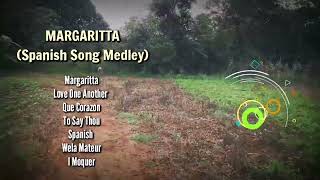 Margaritta Spanish Song Medley [upl. by Macfarlane]